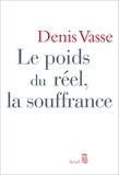 Denis Vasse - Le poids du réel, la souffrance.
