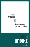 John Updike - Les larmes de mon père.