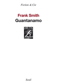 Frank Smith - Guantanamo.