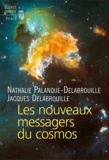 Nathalie Palanque-Delabrouille et Jacques Delabrouille - Les nouveaux messagers du cosmos.