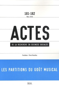Pierre Bourdieu - Actes de la recherche en sciences sociales N° 181-182, Mars 201 : Les partitions du goût musical.