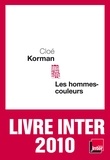 Cloé Korman - Les hommes-couleurs.