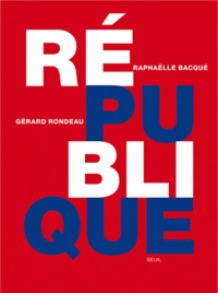 Raphaëlle Bacqué - République.