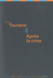 Alain Touraine - Après la crise.