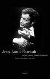 Jean-Louis Barrault - Souvenirs pour demain.