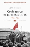 Jean Vigreux - Histoire de la France contemporaine - Tome 9, Croissance et contestations (1958-1981).