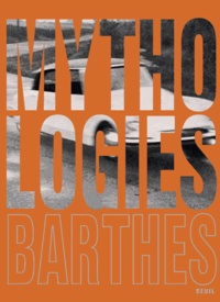 Roland Barthes - Mythologies - Edition illustrée.