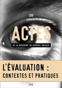 Pierre Bourdieu - Actes de la recherche en sciences sociales N° 189, Septembre 20 : L'évaluation : contextes et pratiques.