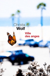 Christa Wolf - Ville des anges - Ou The Overcoat of Dr Freud.