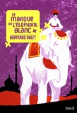 Bertrand Solet - La marque de l'éléphant blanc.