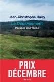 Jean-Christophe Bailly - Le Dépaysement - Voyages en France.