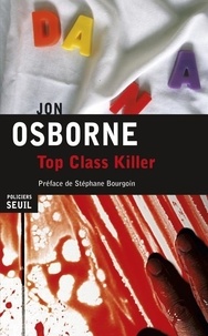 Jon Osborne - Top Class Killer.