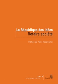 Pierre Rosanvallon - Refaire société.