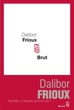 Dalibor Frioux - Brut.