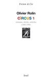 Olivier Rolin - Circus 1 - Romans, récits, articles (1980-1998).
