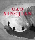 Daniel Bergez - Gao Xingjian - Peintre de l'âme.