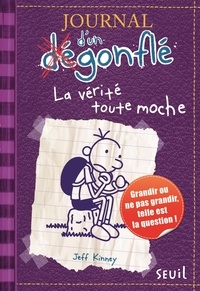 Jeff Kinney - Journal d'un dégonflé Tome 5 : La vérité toute moche.