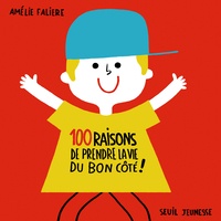 Amélie Falière - 100 raisons de prendre la vie du bon côté !.