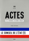 Odile Henry et Frédéric Pierru - Actes de la recherche en sciences sociales N° 193, juin 2012 : Le conseil de l'Etat (1) - Expertise privée et réformes des services publics.