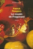 Patrick Roegiers - Le cousin de Fragonard.