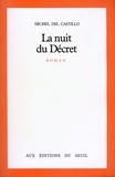 Michel del Castillo - La Nuit du décret.