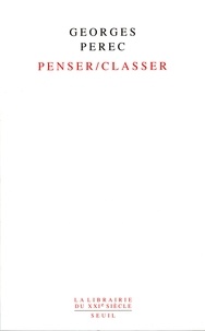 Georges Perec - Penser/classer.