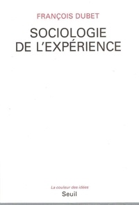 François Dubet - Sociologie de l'expérience.