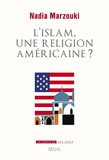 Nadia Marzouki - L'islam, une religion américaine ?.