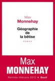 Max Monnehay - Géographie de la bêtise.