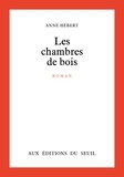 Anne Hébert - Les chambres de bois.