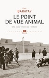 Eric Baratay - Le Point de vue animal - Une autre version de l'histoire.