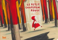 Gilles Bizouerne et  Barroux - Le petit chaperon rouge.