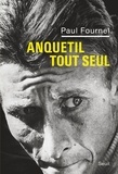 Paul Fournel - Anquetil tout seul.