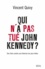 Vincent Quivy - Qui n'a pas tué John Kennedy ?.