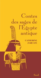 Catherine Zarcate - Contes des sages de l'Egypte antique.