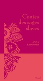 Anna Lazowski - Contes des sages slaves.