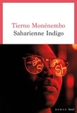 Tierno Monénembo - Saharienne indigo.