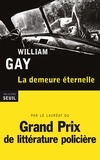 William Gay - La demeure éternelle.