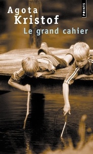 Agota Kristof - Le Grand Cahier.