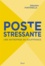 Sébastien Fontenelle - Poste stressante - Une entreprise en souffrance.