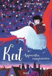 Stephanie Burgis - Kat, apprentie magicienne Tome 1 : .