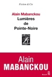 Alain Mabanckou - Lumières de Pointe-Noire.