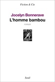 Jocelyn Bonnerave - L'homme bambou.
