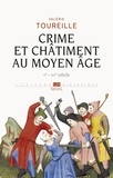 Valérie Toureille - Crime et chatiment au Moyen Age - Ve - XVe siècle.