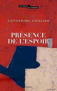 Catherine Chalier - Présence de l'espoir.