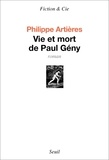 Philippe Artières - Vie et mort de Paul Gény.
