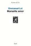 Emmanuel Loi - Marseille amor.