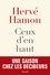 Hervé Hamon - Ceux d'en haut - Une saison chez les décideurs.