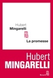 Hubert Mingarelli - La promesse.