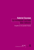 Gabriel Zucman - La richesse cachée des nations - Enquête sur les paradis fiscaux.